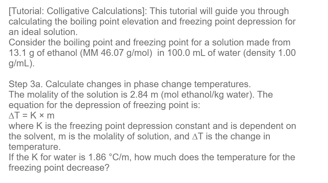  [Tutorial: Colligative Calculations]: This tutorial will guide you through calculating the