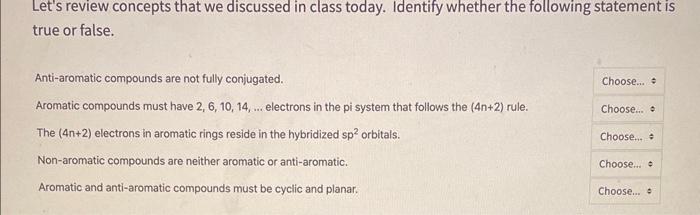  Let's review concepts that we discussed in class today. Identify whether