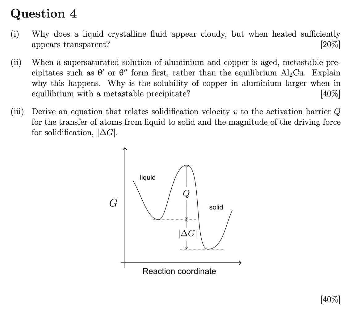  Question 4 (i) Why does a liquid crystalline fluid appear cloudy,