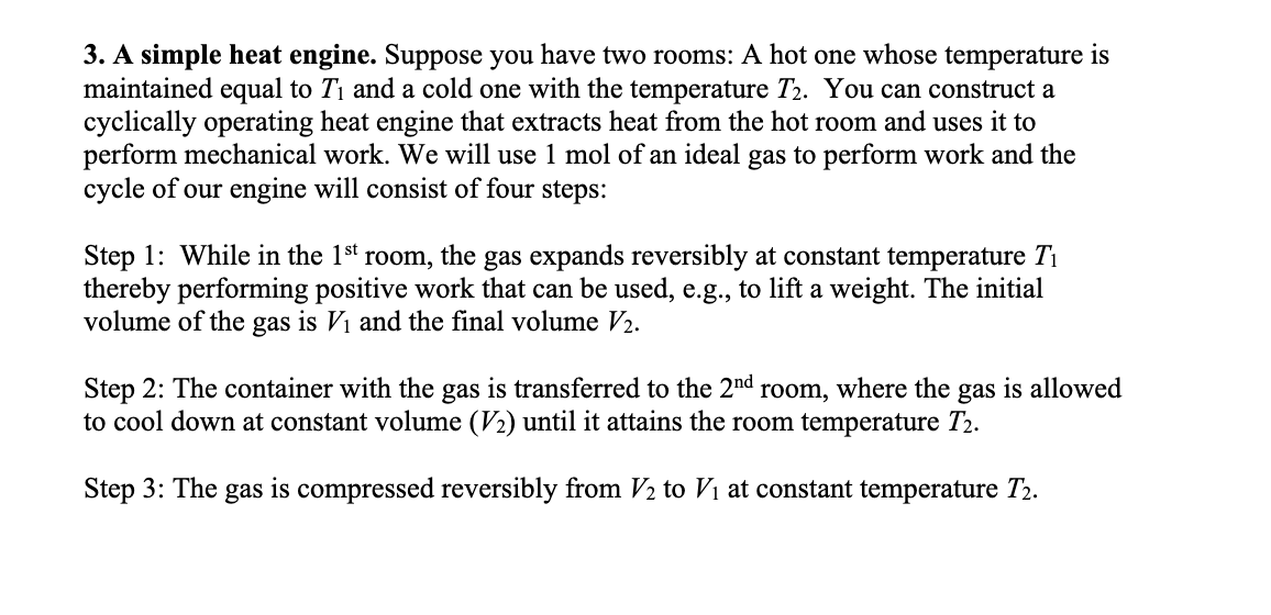  a 3. A simple heat engine. Suppose you have two rooms: