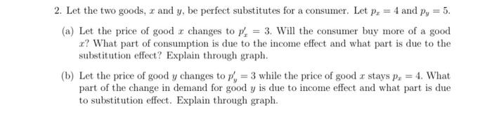 Please Answer As soon as possible 2. Let the two goods, x
