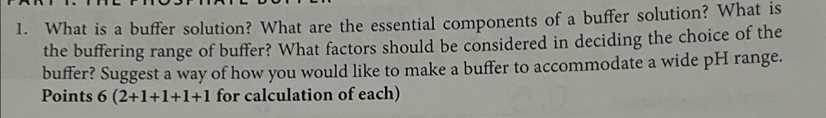  What is a buffer solution? What are the essential components of
