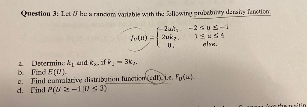  Question 3: Let U be a random variable with the following