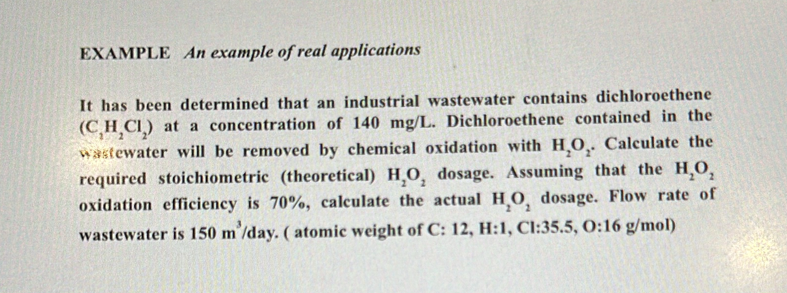  EXAMPLE An example of real applications It has been determined that