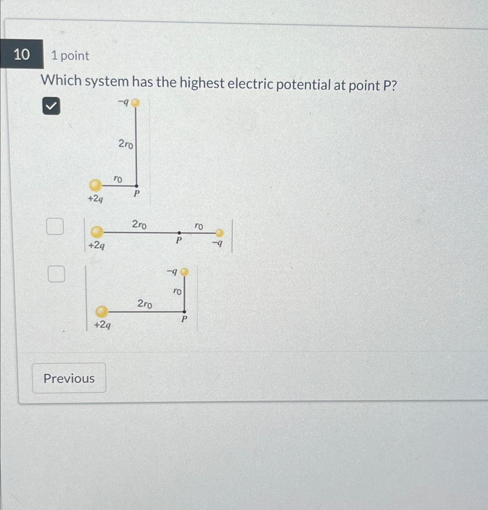  101 point Which system has the highest electric potential at point