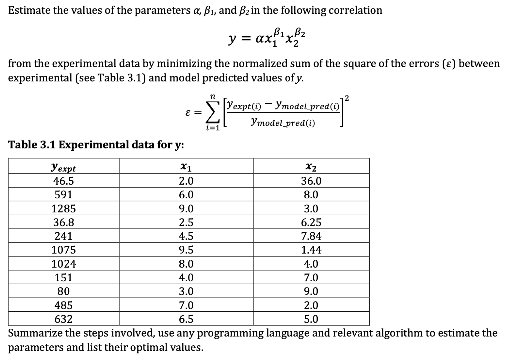 Please use matlab or GAMS and provide code Estimate the values of