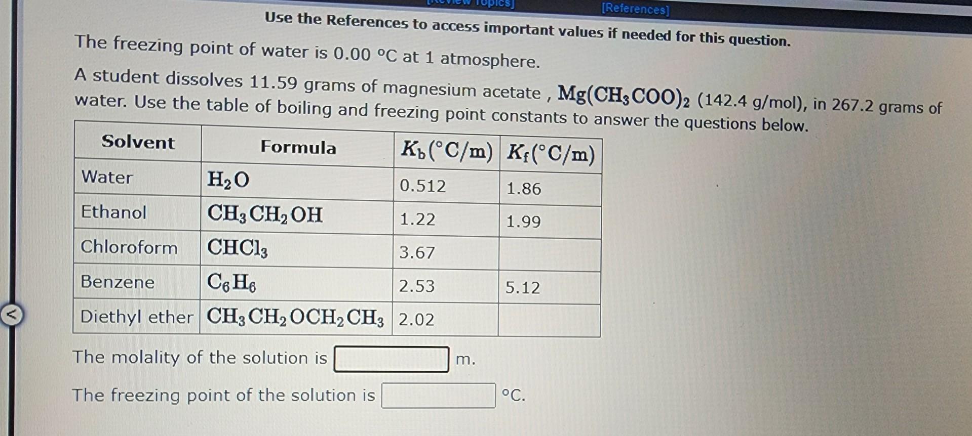 question. The freezing point of water is 0.00C at 1 atmosphere. How