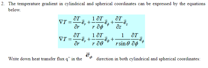 2. The temperature gradient in cylindrical and spherical coordinates can be