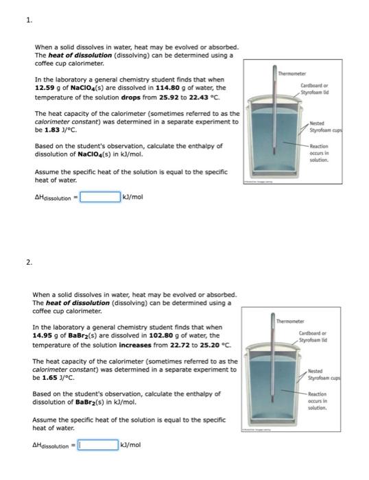 Please answer both separately. When a solid dissolves in water, heat may