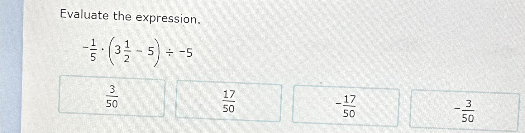  Evaluate the expression. -15*(312-5)-5 