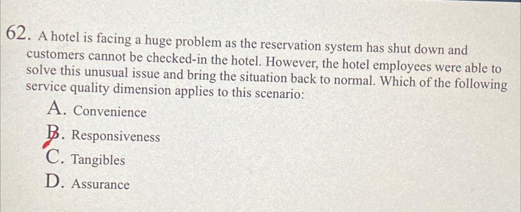  A hotel is facing a huge problem as the reservation system