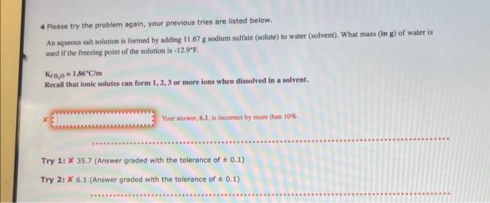  4 Please try the problem again, your previous tries are listed