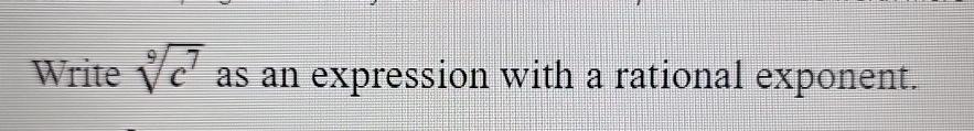  Write c79 as an expression with a rational exponent. 
