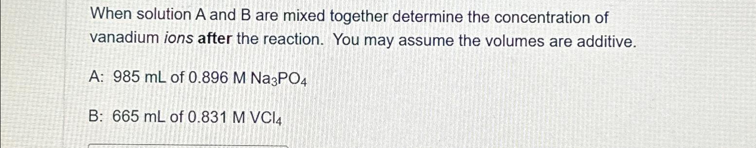  #15 When solution A and B are mixed together determine the