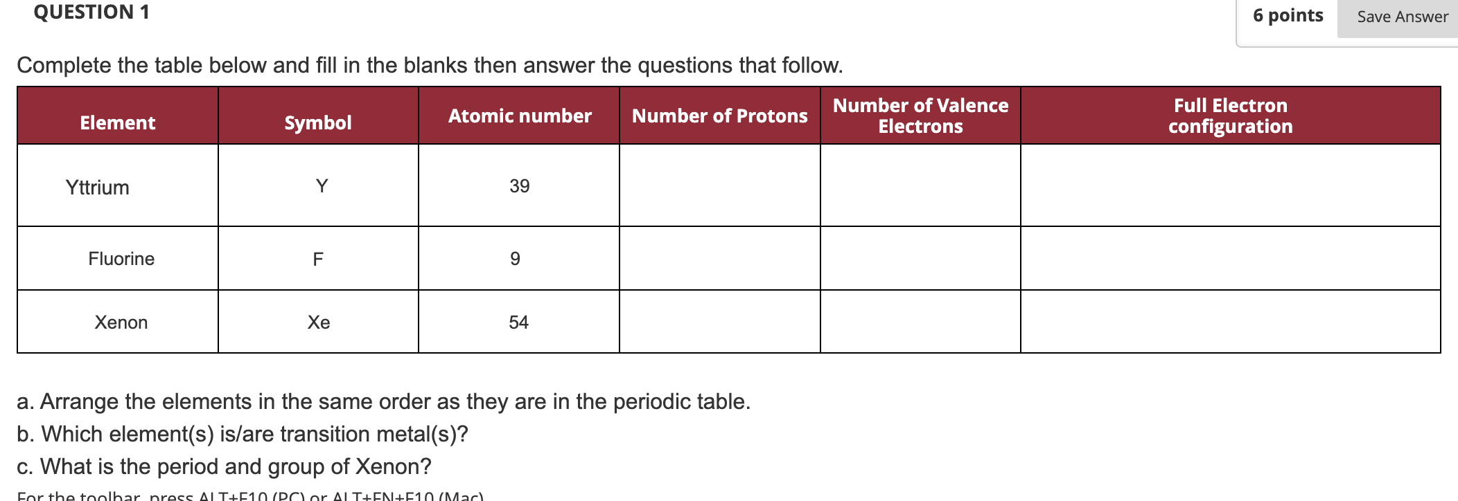 Complete the table below and fill in the blanks then answer