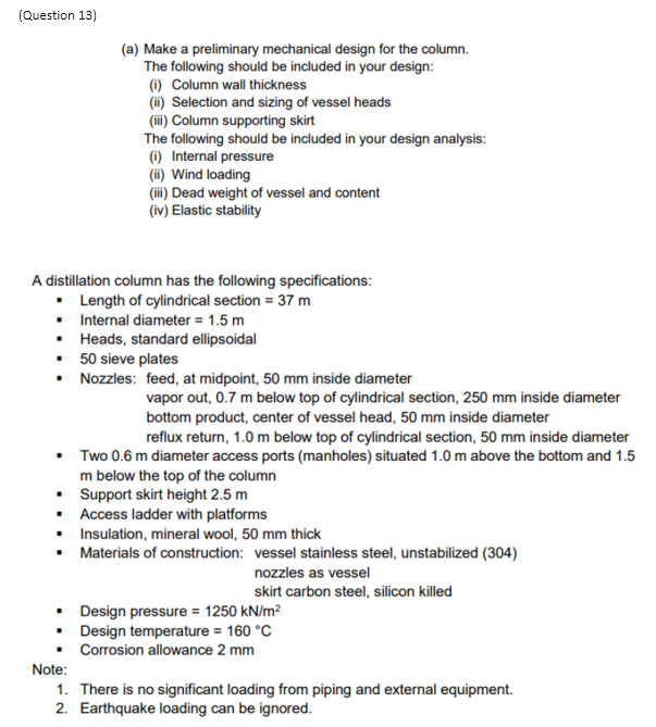 (Question 13) (a) Make a preliminary mechanical design for the column.