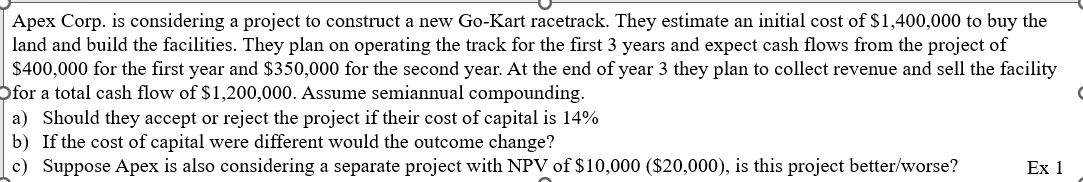 Apex Corp. is considering a project to construct a new Go-Kart