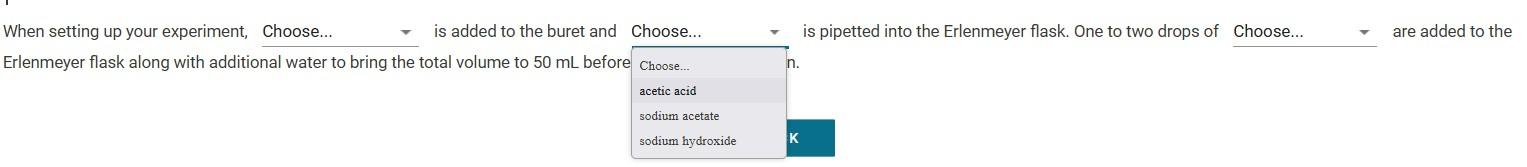 buret and Choose... is pipetted into the Erlenmeyer flask. One to two