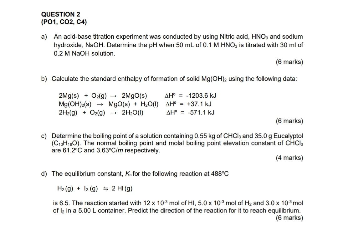  a) An acid-base titration experiment was conducted by using Nitric acid,