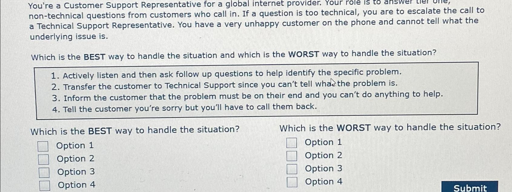  You're a Customer Support Representative for a global internet provider. Your