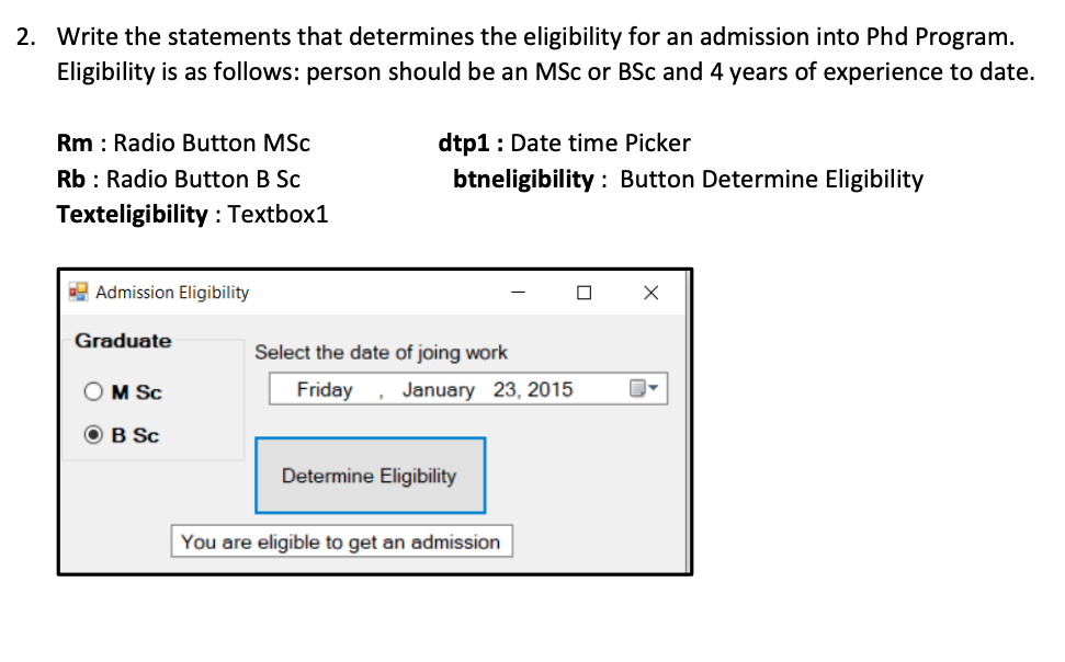  plz use visual basic 2010 2. Write the statements that determines