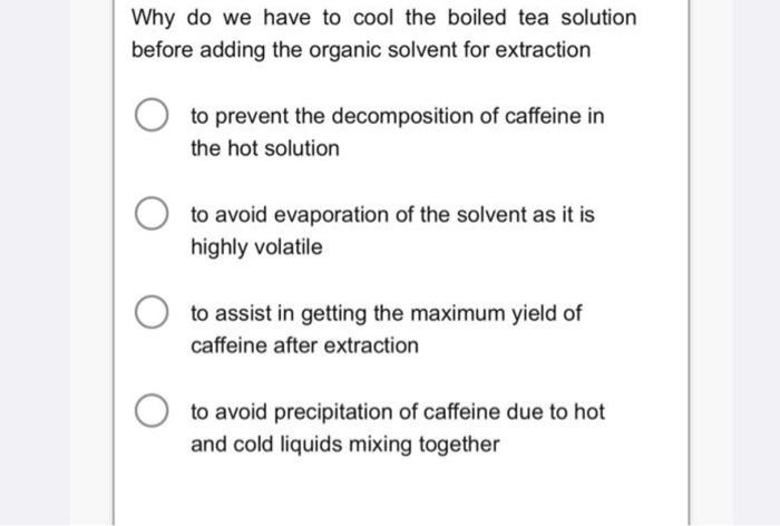  Why do we have to cool the boiled tea solution before