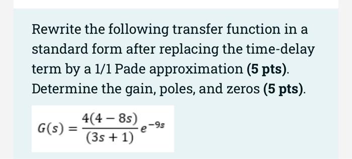  Rewrite the following transfer function in a standard form after replacing