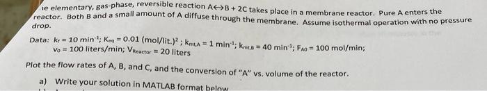  please write it in this format le elementary, gas-phase, reversible reaction