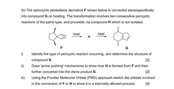 hi need some help with this question please (b) The spirocyclic pentadiene