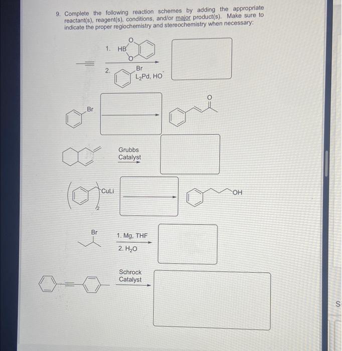  9. Complete the following reaction schemes by adding the appropriate reactant(s),