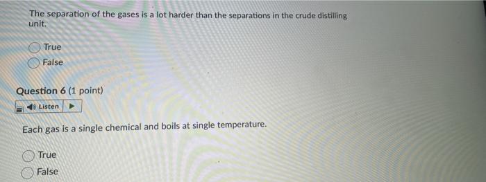 and lighter gas. True False Saved Question 3 (1 point) Listen The