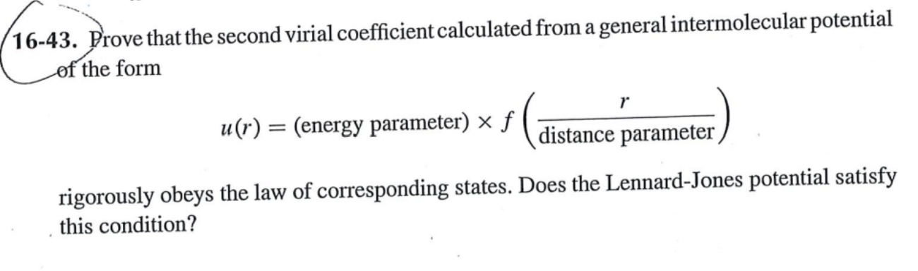 16-43. Prove that the second virial coefficient calculated from a general