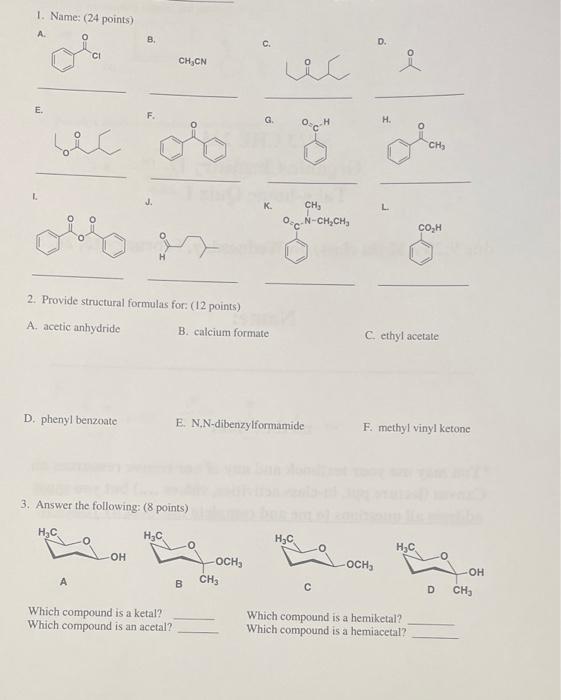  1. Name: ( 24 points) B. c. CH3CN E. G. 2.