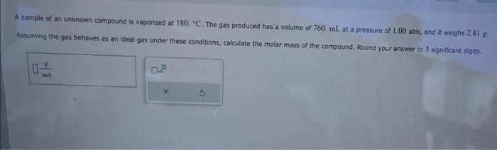 pls answer asap !!! A sample of an unknown compound is