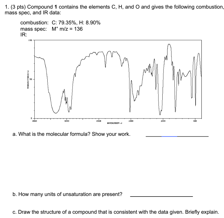  1. (3 pts) Compound 1 contains the elements C,H, and O