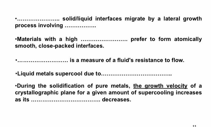 -.................. solid/liquid interfaces migrate by a lateral growth process involving -Materials