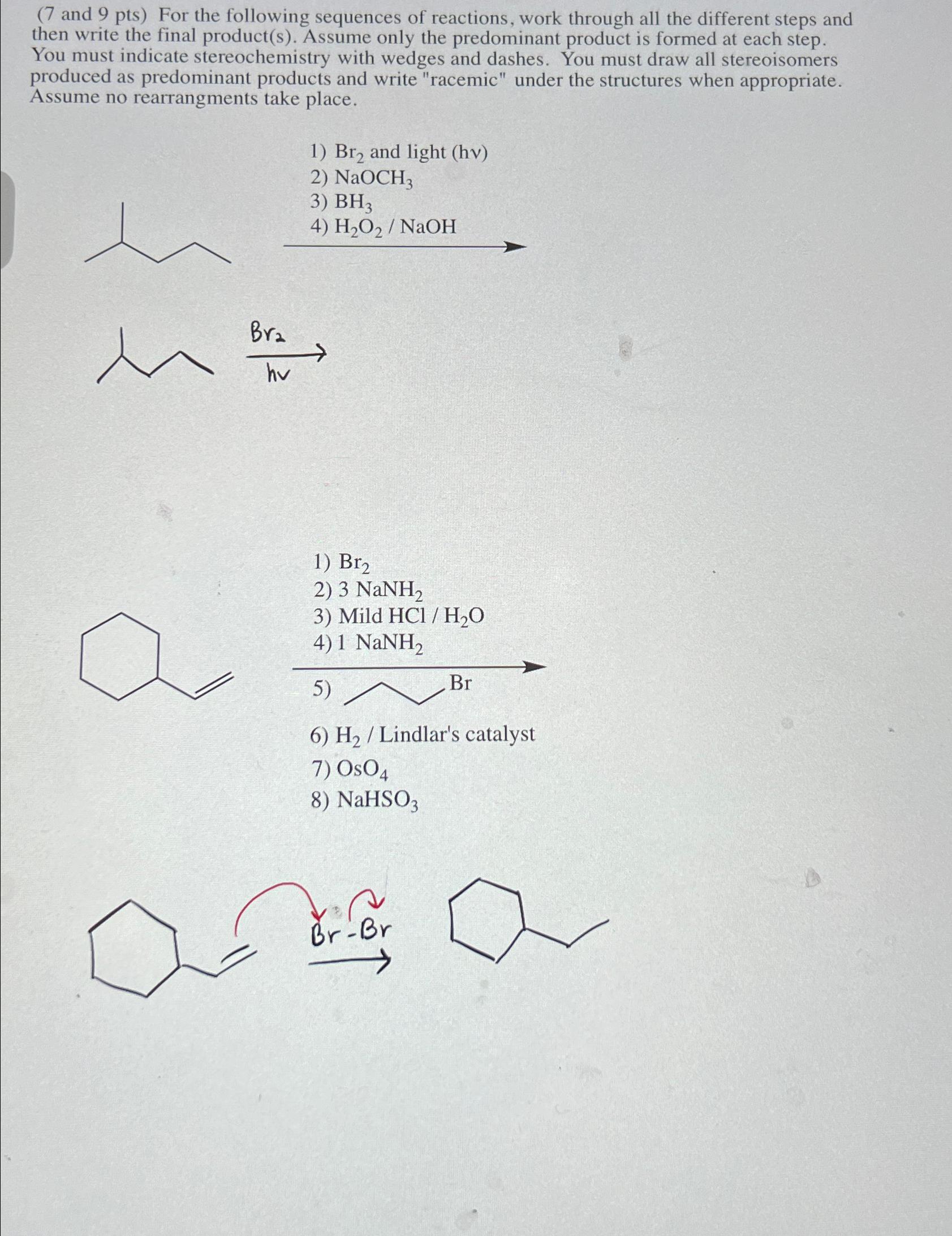 (7 and 9 pts) For the following sequences of reactions, work