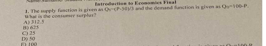 Introduction to Economies Final The supply function is given as Q5=P-503