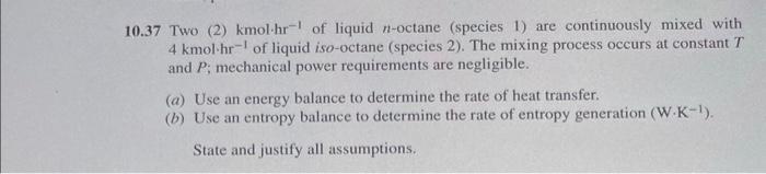 please do not forget the part C added 10.37 Two (2) kmolhr1