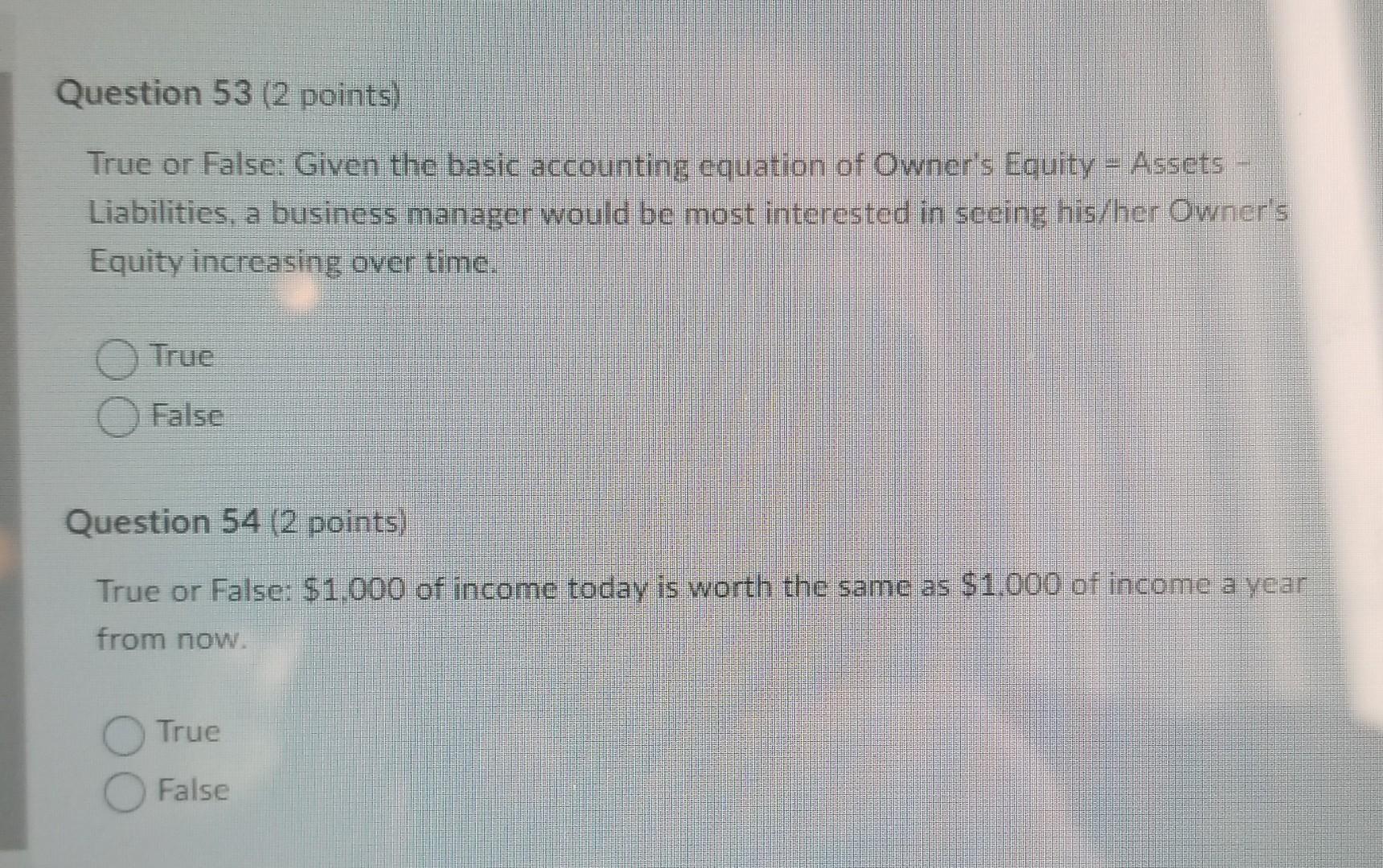 question 53 and 54 help Question 53 (2 points) True or