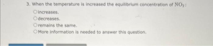gases that exist in equilibrium at a range of temperatures. NO2 is