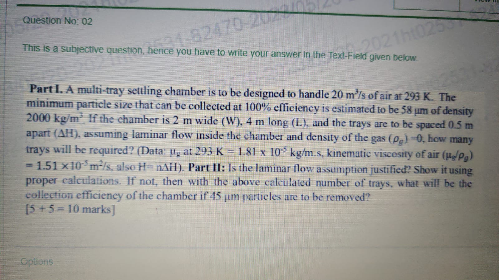 Part I. A multi-tray settling chamber is to be designed to