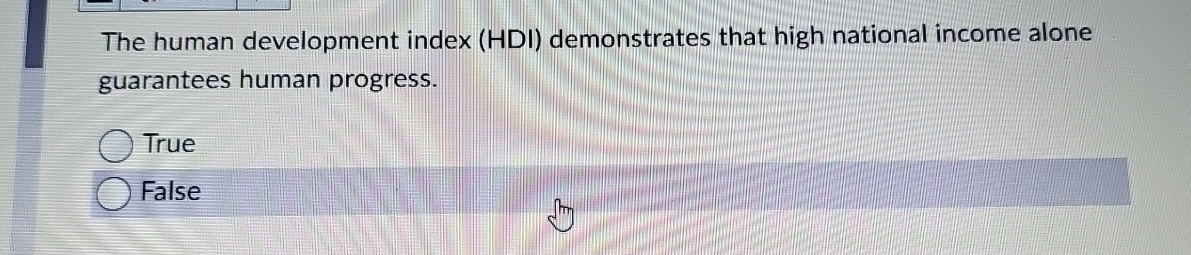  The human development index (HDI) demonstrates that high national income alone