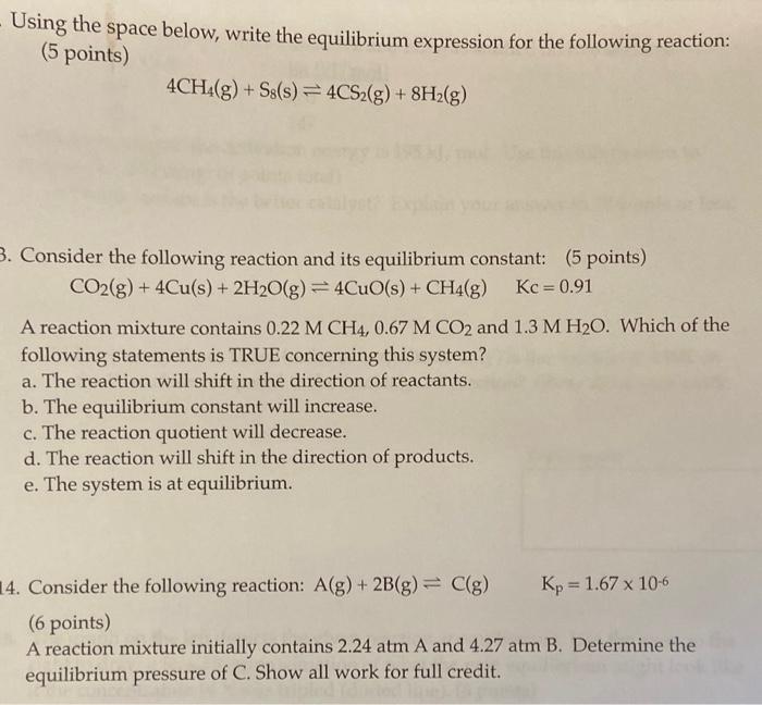  Using the space below, write the equilibrium expression for the following