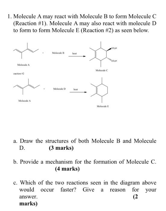  1. Molecule A may react with Molecule B to form Molecule