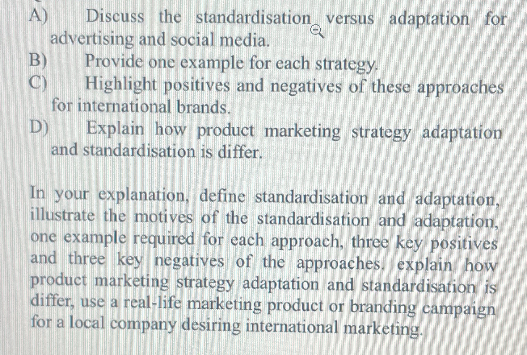 Have to write an essay A) Discuss the standardisation_, versus adaptation for