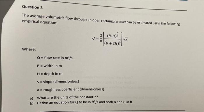 simple steps without explanation Question 3 The average volumetric flow through an