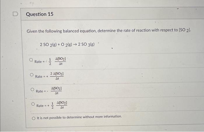 reaction with respect to O2 ]. 2O3(g)3O2(g) It is not possible to
