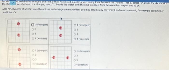  the stro force between the charges, select " 2 " beside