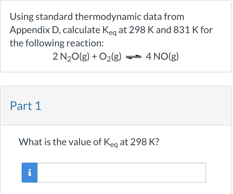  Using standard thermodynamic data from Appendix D, calculate Keq at 298K